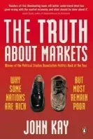 Truth About Markets - Kay, John