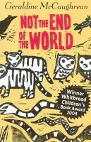 Not the End of the World - McCaughrean, Geraldine
