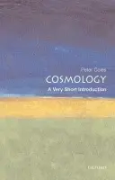 Cosmology - Coles, Peter (Professor of Theoretical Astrophysics and Head of the School of Mathematical and Physical Sciences, Professor of Theoretical Astrophysics and Head of the School of Mathematical and Physical Sciences, University of Sussex)