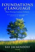 Foundations of Language - Jackendoff, Ray (Professor of Linguistics, Program in Linguistics and Cognitive Science, Brandeis University)