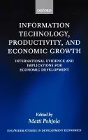 Information Technology, Productivity, and Economic Growth
