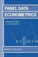 Panel Data Econometrics - Arellano, Manuel (, Professor of Econometrics, CEMFI, Madrid)