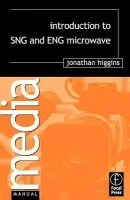Introduction to SNG and ENG Microwave - Higgins, Jonathan
