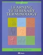 Learning Veterinary Terminology - McBride, Douglas F. (Former Director, Veterinary Technology Program, LaGuardia Community College, Long Island City, New York, NY)