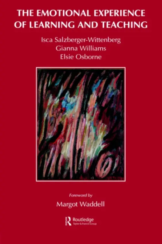 Emotional Experience of Learning and Teaching - Henry, Gianna a Osborne, Elsie a Salzberger-Wittenberg, Isca