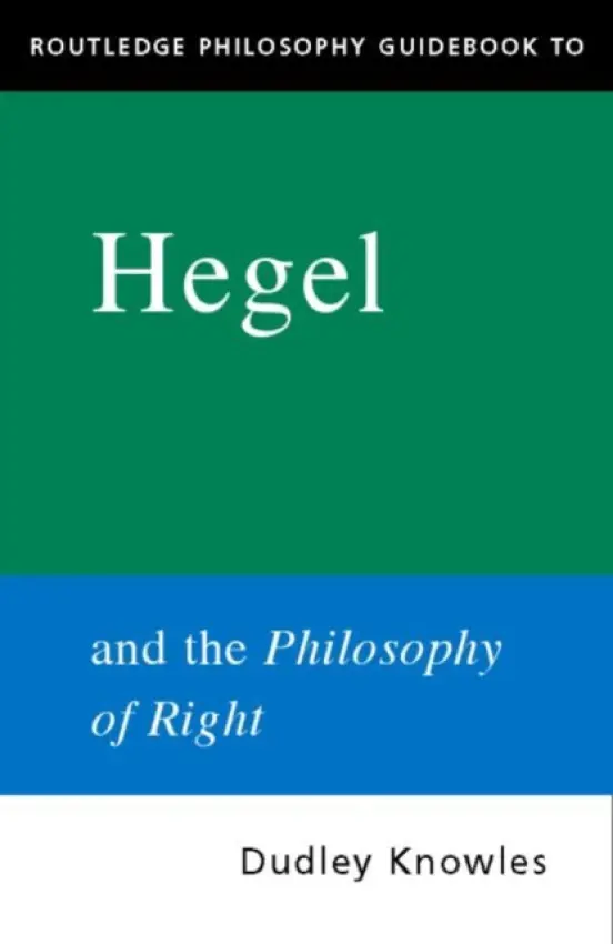 Routledge Philosophy GuideBook to Hegel and the Philosophy of Right - Lugard, Lord Frederick J.D.
