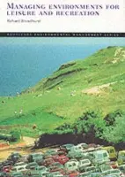 Managing Environments for Leisure and Recreation - Broadhurst, Richard