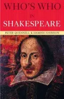 Who's Who in Shakespeare - Johnson, Hamish a Quennell, Peter