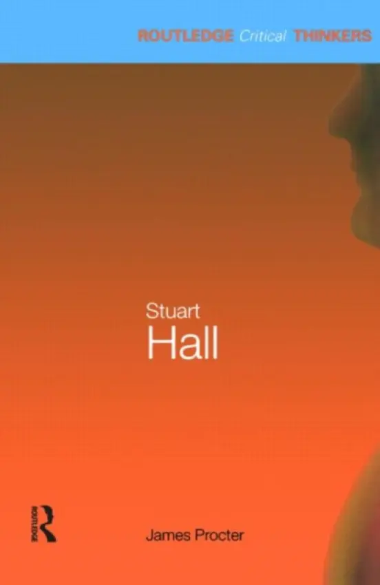 Stuart Hall - Procter, James (University of Newcastle Upon Tyne, UK)
