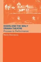 Dodin and the Maly Drama Theatre - Shevstova, Maria (Goldsmiths College, University of London, UK)