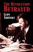 Revolution Betrayed - Trotsky, Leon
