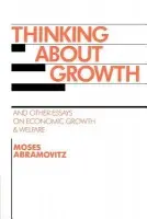 Thinking about Growth - Abramovitz, Moses (Stanford University, California)