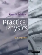 Practical Physics - Squires, G. L. (University of Cambridge)