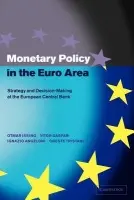 Monetary Policy in the Euro Area - Issing, Otmar (European Central Bank, Frankfurt) a Gaspar, Vitor (European Central Bank, Frankfurt) a Angeloni, Ignazio (European Central Bank, Frankfurt) a Tristani, Oreste (European Central Bank, Frankfurt)
