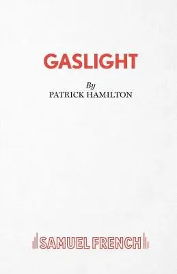 Gaslight - Patrick Hamilton