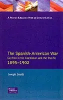Spanish-American War 1895-1902 - Smith, Joseph
