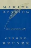 Making Stories - Bruner, Jerome