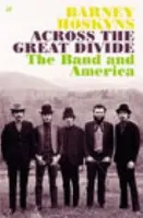 Across The Great Divide - Hoskyns, Barney