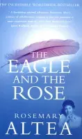 Eagle And The Rose - Altea, Rosemary