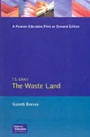 T. S. Elliot's The Waste Land - Reeves, Gareth