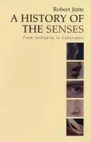 History of the Senses - Jutte, Robert (Stuttgart University)
