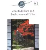 Zen Buddhism and Environmental Ethics - James, Simon P.