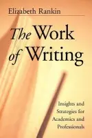 Work of Writing - Rankin, Elizabeth (University of North Dakota, Grand Forks)