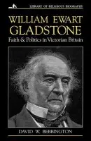 William Ewart Gladstone - Bebbington, D. W.