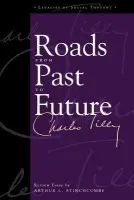 Roads From Past To Future - Tilly, Charles a Stinchcombe, Arthur L.