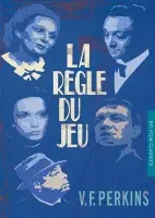 La Regle du jeu - Perkins, V.F.