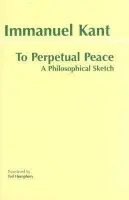 To Perpetual Peace - Kant, Immanuel