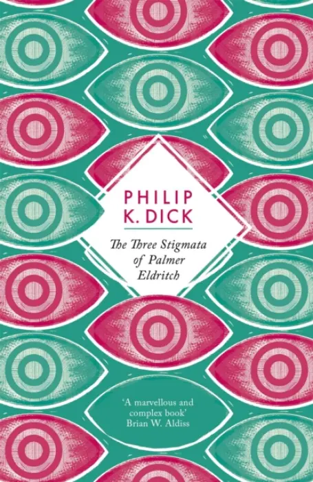 Three Stigmata of Palmer Eldritch - Philip K. Dick