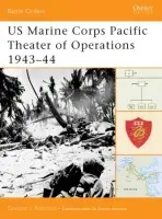 US Marine Corps Pacific Theater of Operations 1943-44 - Rottman, Gordon L.