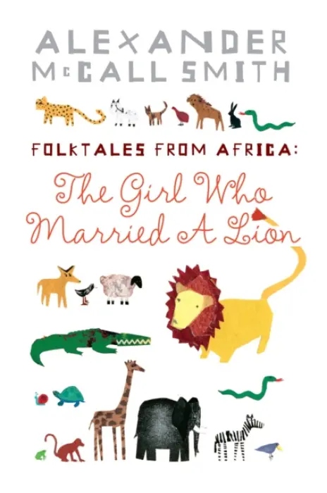 The Girl Who Married A Lion - Alexander McCall Smith