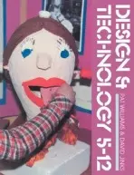 Design And Technology 5-12 - Williams, Patricia a Jinks, David