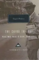 The Cairo Trilogy: Palace Walk, Palace of Desire, Sugar Street - Mahfouz Naguib