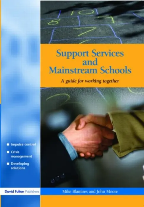 Support Services and Mainstream Schools - Blamires, Mike a Moore, John