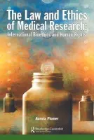 Law and Ethics of Medical Research - Plomer, Aurora