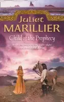 Child of the Prophecy - Marillier Juliet