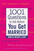 1001 Questions to Ask Before You Get Married - Leahy, Monica