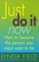 Just Do It Now! - Field, Lynda