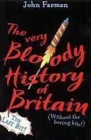 Very Bloody History Of Britain, 2 - Farman, John