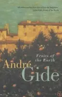 Fruits Of The Earth - Gide, Andre