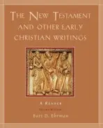 New Testament and Other Early Christian Writings - Ehrman, Bart D. (Professor and Chair of Religious Studies, Professor and Chair of Religious Studies, University of North Carolina)