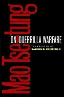 On Guerrilla Warfare - Tse-tung, Mao a Griffith, Samuel B