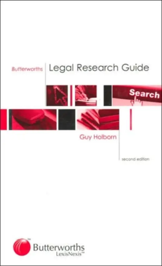Butterworths Legal Research Guide - Holborn, Guy (Librarian, Lincoln's Inn Library)