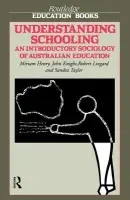 Understanding Schooling - Henry, Miriam a Knight, John a Lingard, Robert a Taylor, Sandra