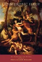 Latin Erotic Elegy - Miller, Paul Allen