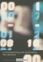 Commissioning and Purchasing - Bamford, Terry (formerly Chair of Kensington  a  Chelsea Primary Care Trust, UK)