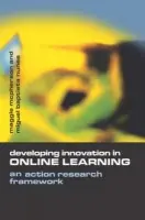 Developing Innovation in Online Learning - McPherson, Maggie (University of Sheffield, UK) a Nunes, Miguel Baptista (University of Sheffield, UK)
